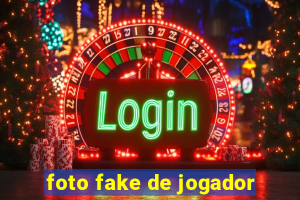 foto fake de jogador